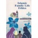 ISLAMIC FAMILY LIFE ETHICS