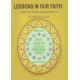 LESSONS IN OUR FAITH
