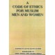 A CODE OF ETHICS FOR MUSLIM MEN AND WOMEN