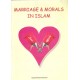 MARRIAGE &MORALS IN ISLAM