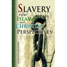 SLAVERY FROM ISLAMIC AND CHRISTIAN PRESPECTIVES
